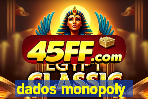 dados monopoly